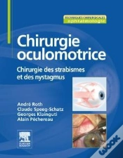 Capa do artigo Chirurgie Oculomotrice ; Chirurgie Du Strabisme Et Des Nystagmus
