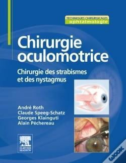 Capa do artigo Chirurgie Oculomotrice ; Chirurgie Du Strabisme Et Des Nystagmus