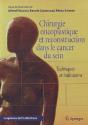 Chirurgie Oncoplastique Et Reconstruction Dans Le Cancer Du Sein ; Techniques Et Indications - Preview