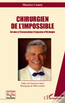 Capa do artigo Chirurgien De L'Impossible ; 54 Ans À L'Association Française D'Urologie