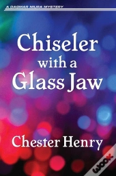 Chiseler With A Glass Jaw