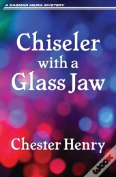 Chiseler With A Glass Jaw