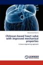 Chitosan-Based Heart Valve With Improved Mechanical Properties - Preview