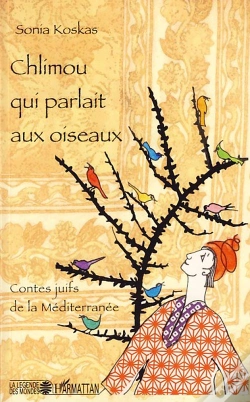 Capa do artigo Chlimou Qui Parlait Aux Oiseaux ; Contes Juifs De La Méditerranée