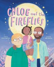 Chloe And The Fireflies