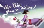 Capa do artigo Chloé Tome 2 ; Moi, Chloé, Génie En Action !..