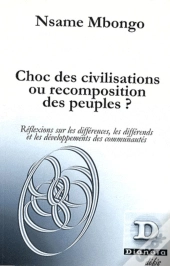 Choc Des Civilisations Ou Recomposition Des Peuples ?