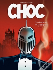 Choc ; Les Fantômes De Knightgrave Tome 1
