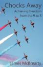 Chocks Away: Achieving Freedom From The 9 To 5 - Preview