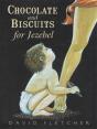 Chocolate And Biscuits For Jezebel - Preview