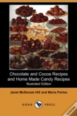 Capa do artigo Chocolate And Cocoa Recipes And Home Made Candy Recipes (Illustrated Edition) (Dodo Press)