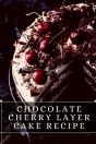 Chocolate Cherry Layer Cake Recipe - Preview