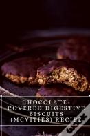 Chocolate-Covered Digestive Biscuits (Mcvities) Recipe