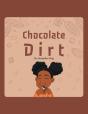 Chocolate Dirt - Preview