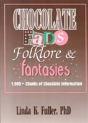 Chocolate Fads, Folklore & Fantasies - Preview