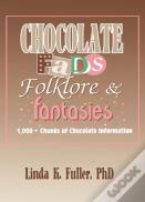 Chocolate Fads, Folklore & Fantasies