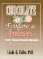 Chocolate Fads, Folklore & Fantasies - Preview