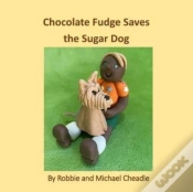 Capa do artigo Chocolate Fudge Saves The Sugar Dog