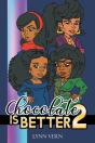Chocolate Is Better - Preview