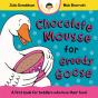 Chocolate Mousse For Greedy Goose - Preview