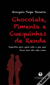 Chocolate, Pimenta e Cuequinhas de Renda
