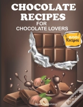 Chocolate Recipes For Chocolate Lovers