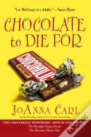 Chocolate To Die For