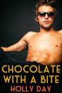 Chocolate With A Bite - Preview