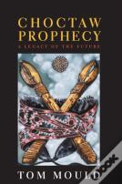 Choctaw Prophecy
