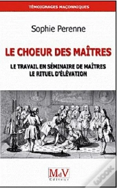 Choeur Des Maitres Le Travail En Seminaire Des Maitres Le Rituel D'Elevation