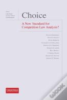 Choice - A New Standard For Competition Law Analysis?