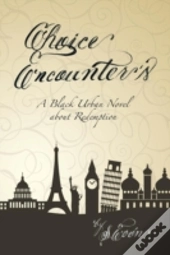 Choice Encounter'S: A Black Urban Novel