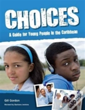 Choices: A Guide For Young People (Caribbean)