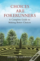 Choices Are Forerunners