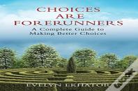 Choices Are Forerunners