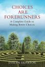 Choices Are Forerunners - Preview