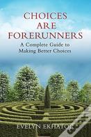 Choices Are Forerunners
