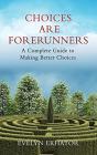 Choices Are Forerunners - Preview