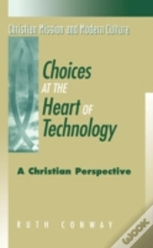 Choices At The Heart Of Technology