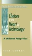 Choices At The Heart Of Technology