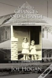 Choices, Chances, And Change