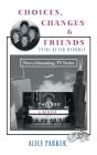 Choices, Changes & Friends - Preview