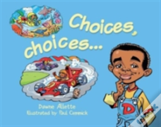 Choices, Choices...