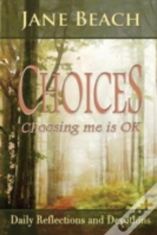 Choices: Choosing Me Is Ok