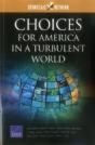 Choices For America In A Turbulent World - Preview