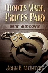 Choices Made, Prices Paid