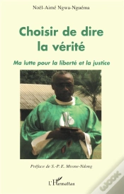 Capa do artigo Choisir De Dire La Vérité ; Ma Lutte Pour La Liberté Et La Justice