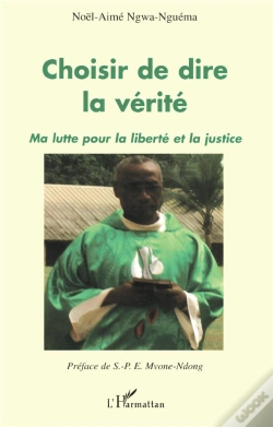 Capa do artigo Choisir De Dire La Vérité ; Ma Lutte Pour La Liberté Et La Justice