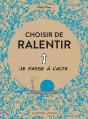 Choisir De Ralentir - Preview