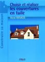 Choisir Et Réaliser Les Couvertures En Tuile - Preview